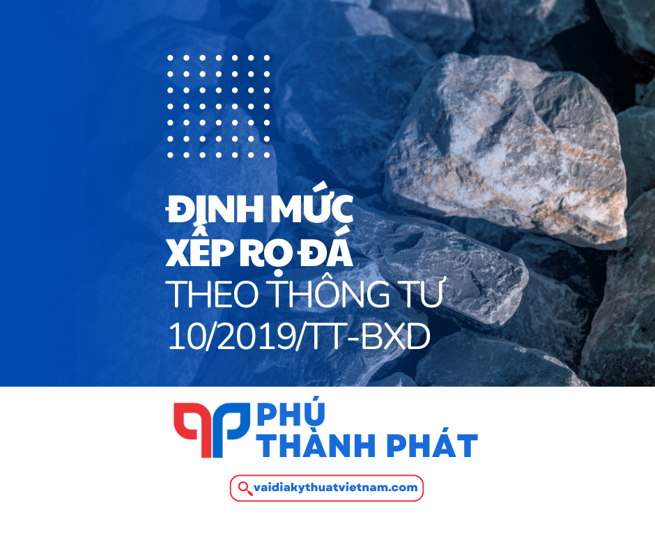 Định mức xếp rọ đá theo thông tư 10/2019/TT-BXD về định mức sử dụng VLXD ban hành ngày 26/12/2019