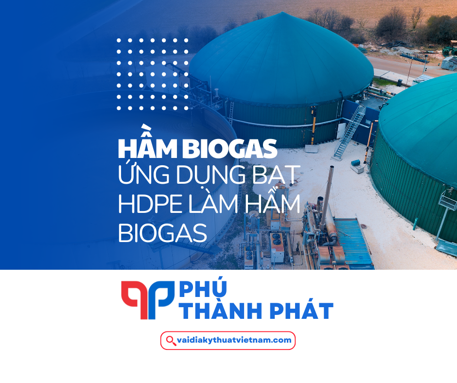 Hầm Biogas – Ứng dụng màng chống thấm HDPE làm hầm Biogas