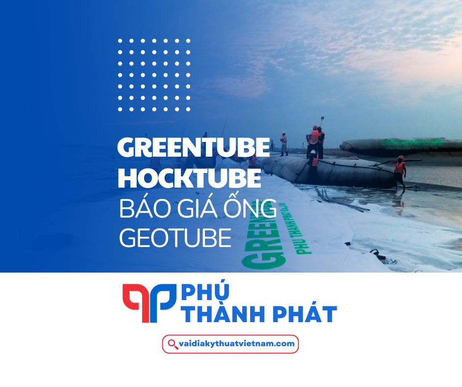 Greentube – Hocktube | Báo giá ống Geotube mới nhất