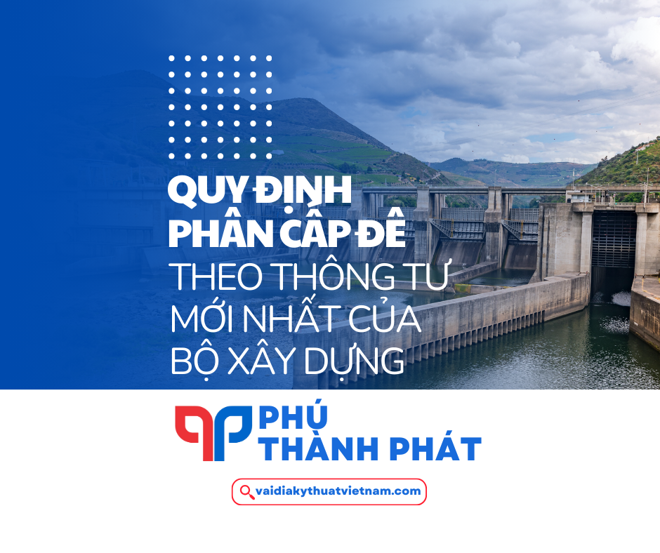 Quy định chi tiết về phân cấp công trình đê kè theo thông tư mới nhất của Bộ Xây Dựng