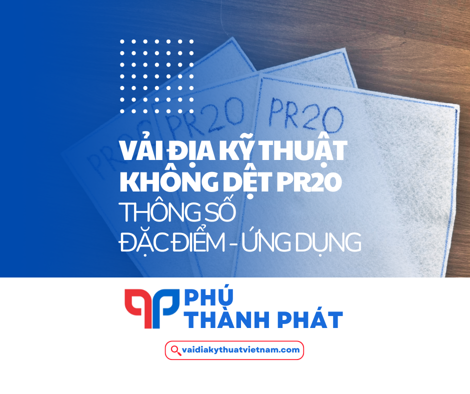 Vải địa không dệt PR 20 – Báo giá và thông số vải địa PR20