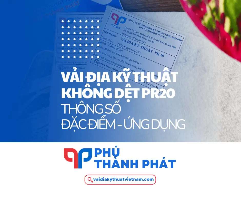 Vải địa kỹ thuật PR 20 – Vải địa không dệt 20kN/m