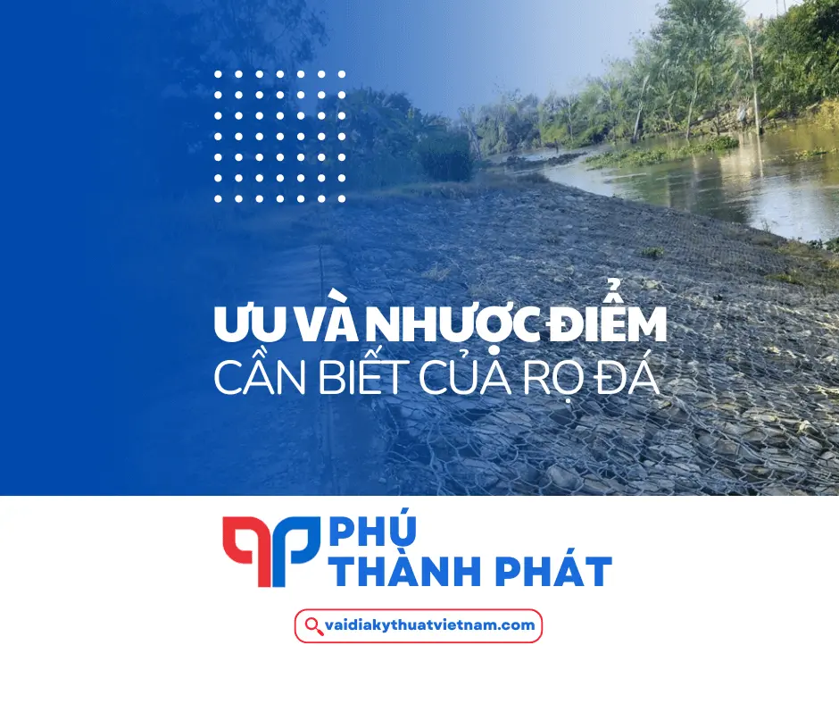 Ưu điểm và nhược điểm của rọ đá cần biết để ứng dụng hiệu quả