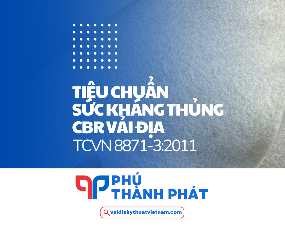 Tiêu chuẩn thí nghiệm sức kháng thủng CBR vải địa kỹ thuật