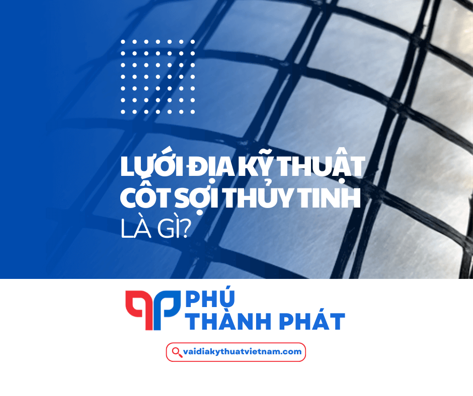 Lưới địa kỹ thuật cốt sợi thủy tinh là gì?