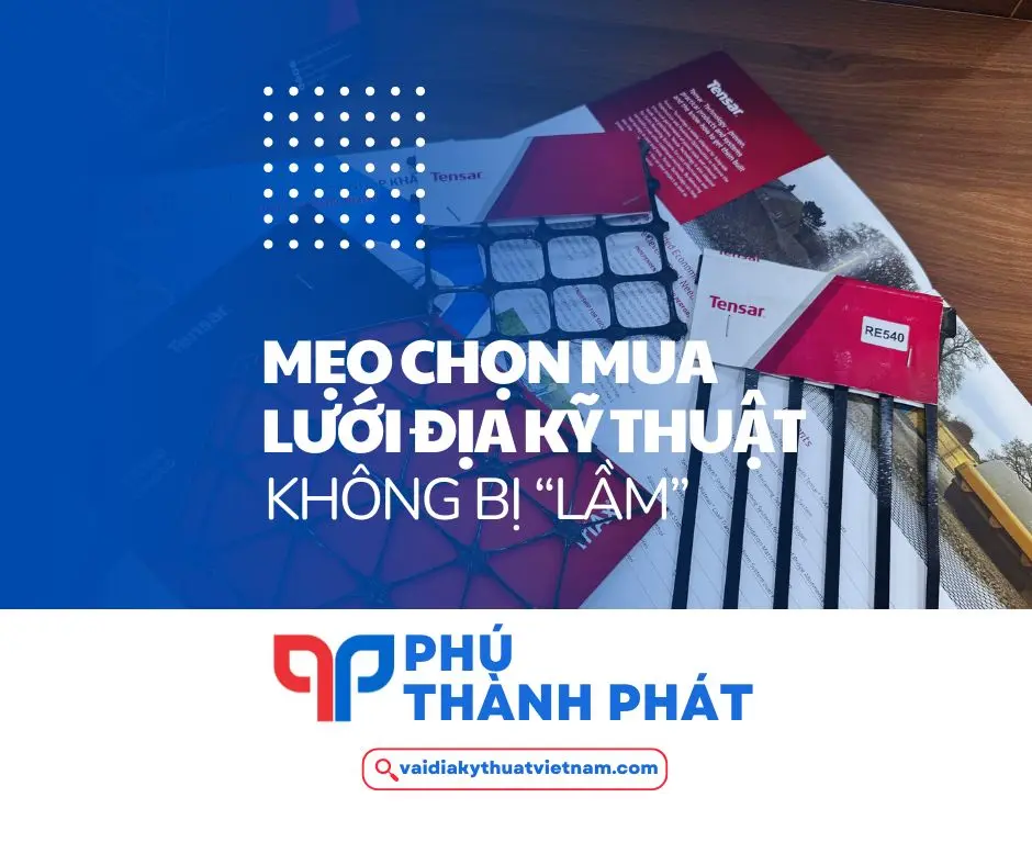 Mẹo chọn mua lưới địa kỹ thuật HCM không bị “lầm”