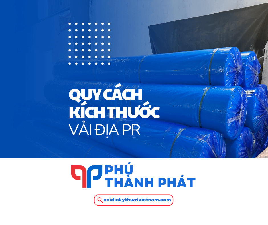 Quy cách kích thước vải địa kỹ thuật PR – Kích thước cuộn