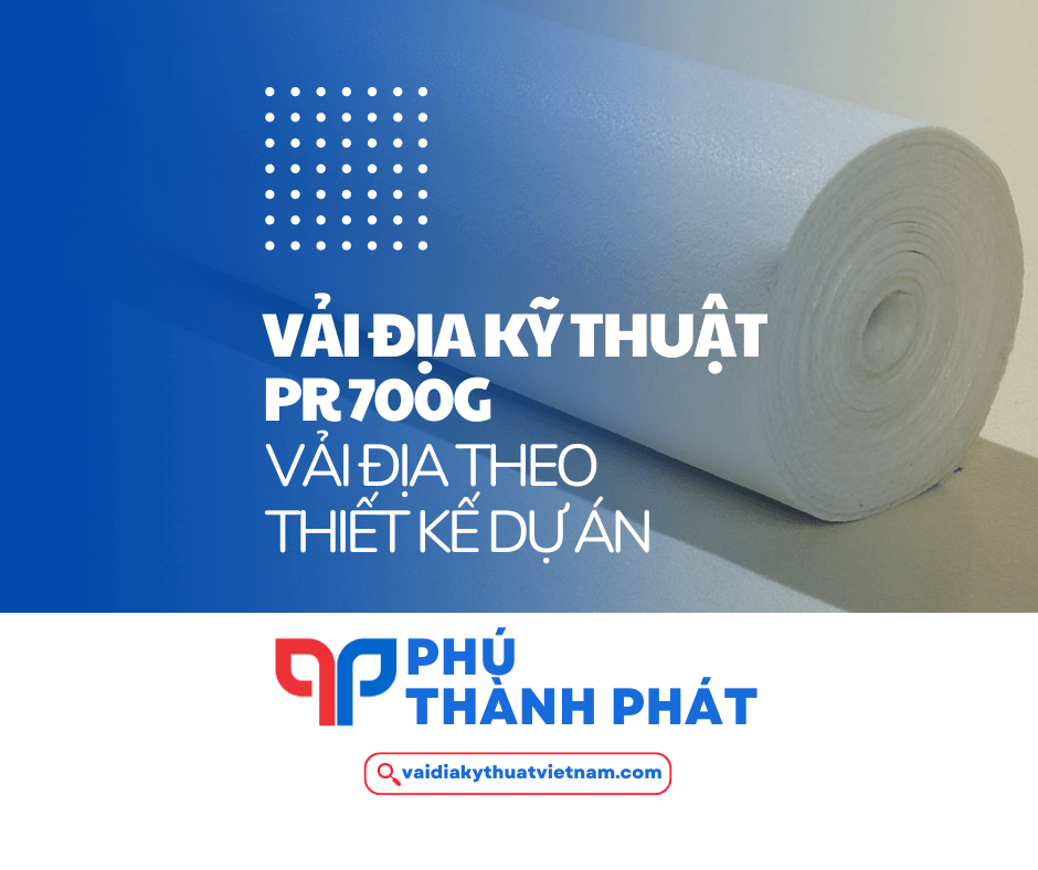 Vải địa không dệt PR 700G – Vải địa thiết kế theo dự án