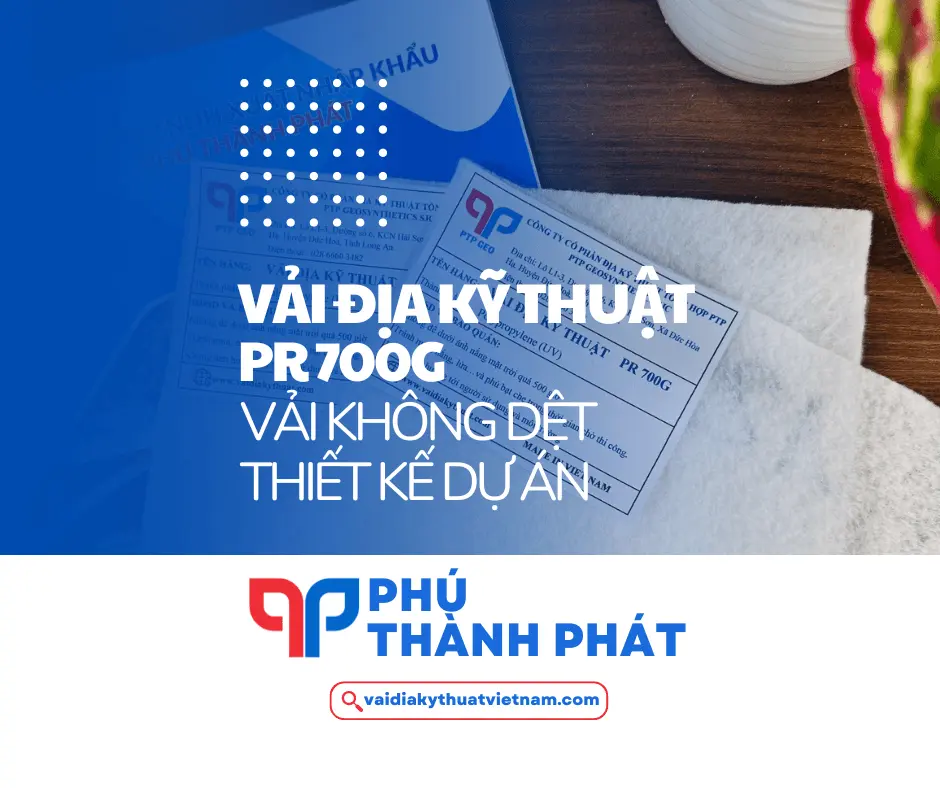 Vải địa không dệt PR 700G – Vải không dệt thiết kế theo dự án