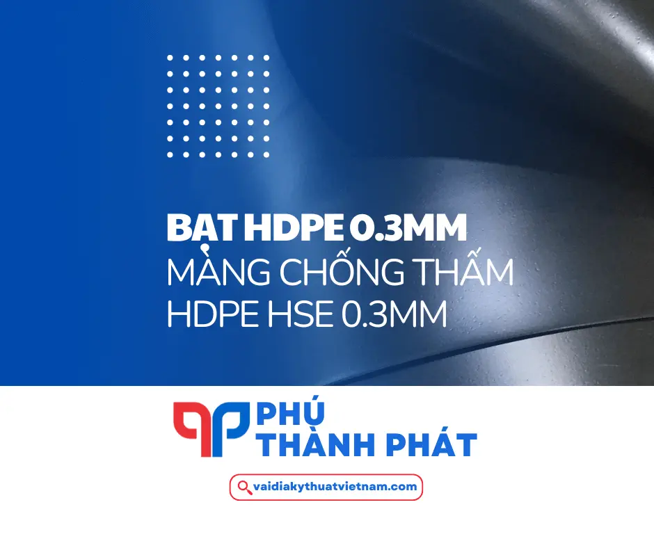 Bạt HDPE 0.3mm – Màng chống thấm HDPE HSE 0.3mm