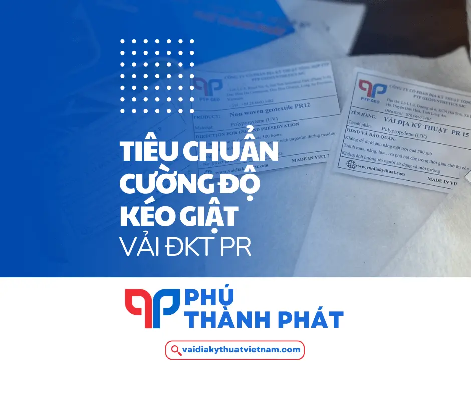 Cường độ kéo giật vải địa kỹ thuật PR