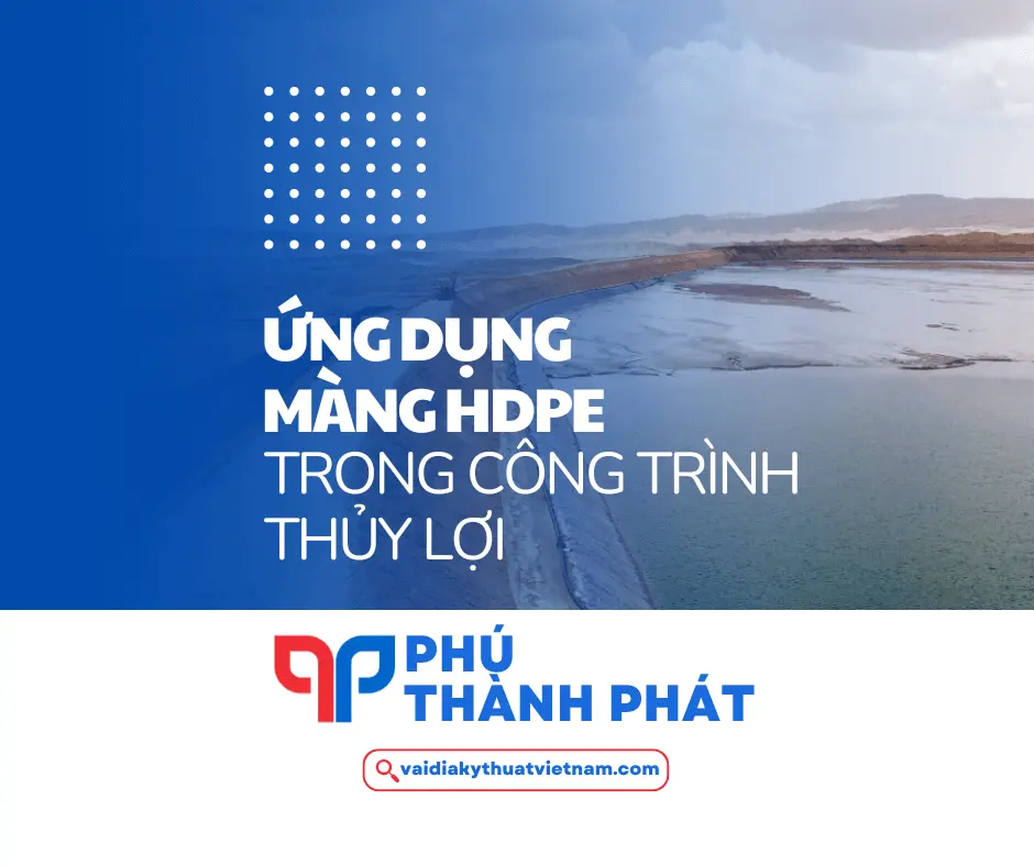 Ứng dụng màng chống thấm HDPE trong công trình thủy lợi