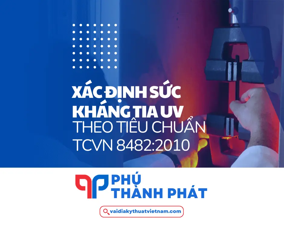 Xác định sức kháng UV VĐKT theo TCVN 8482:2010