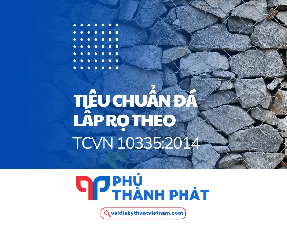 Tiêu chuẩn đá sử dụng lấp rọ đá theo tiêu chuẩn TCVN 10335:2014