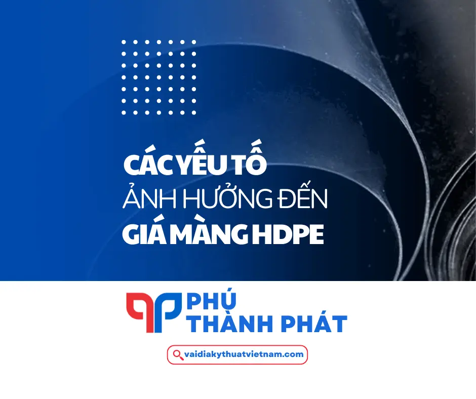 Giá bạt HDPE – Các yếu tố ảnh hưởng đến giá màng HDPE