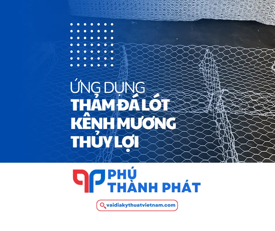 Ứng dụng thảm đá lót kênh mương thủy lợi