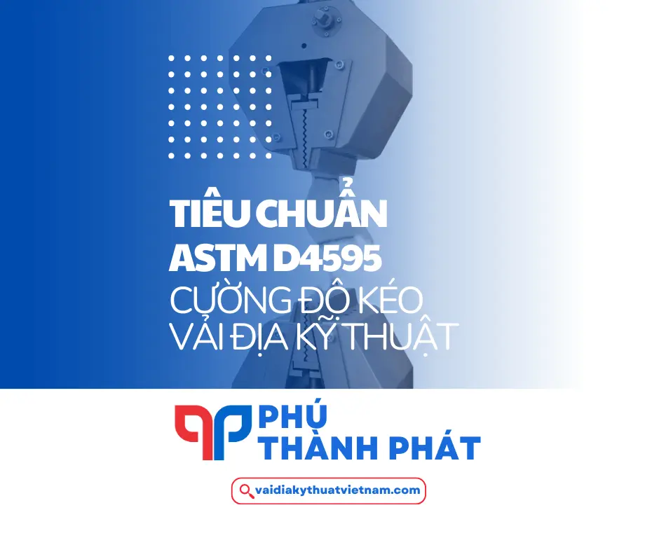 Xác định độ bền kéo vải địa kỹ thuật theo tiêu chuẩn ASTM D4595