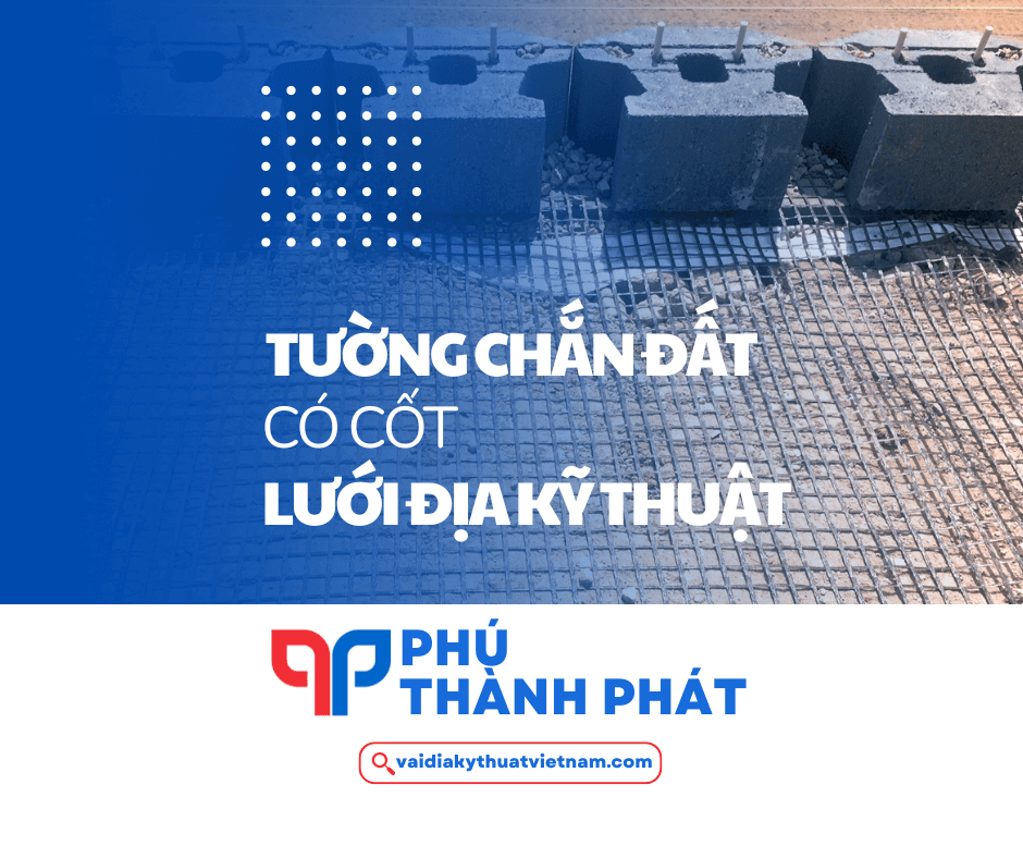 Tường chắn đất có cốt lưới địa kỹ thuật