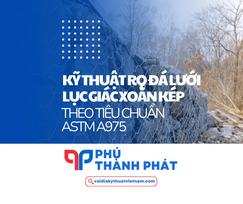 ASTM A975 – Tiêu chuẩn kỹ thuật rọ đá lưới lục giác xoắn kép