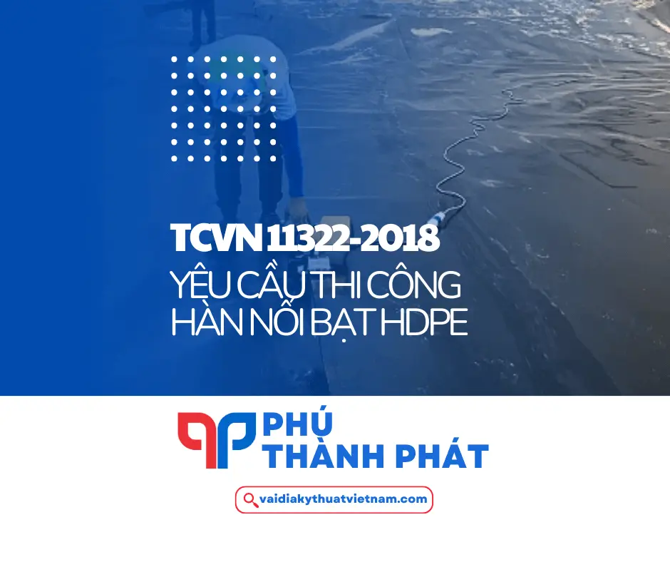 Yêu cầu thi công hàn nối bạt HDPE theo TCVN 11322:2018