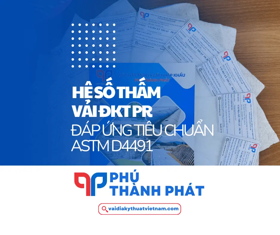 Hệ số thấm vải địa kỹ thuật PR đáp ứng tiêu chuẩn ASTM D4491