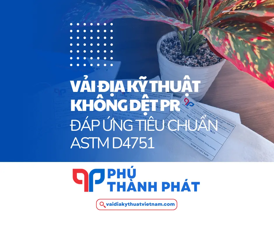 Vải địa kỹ thuật PR đáp ứng tiêu chuẩn ASTM D4751