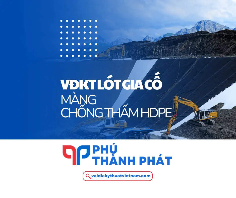 Vải địa kỹ thuật lót gia cố màng chống thấm HDPE