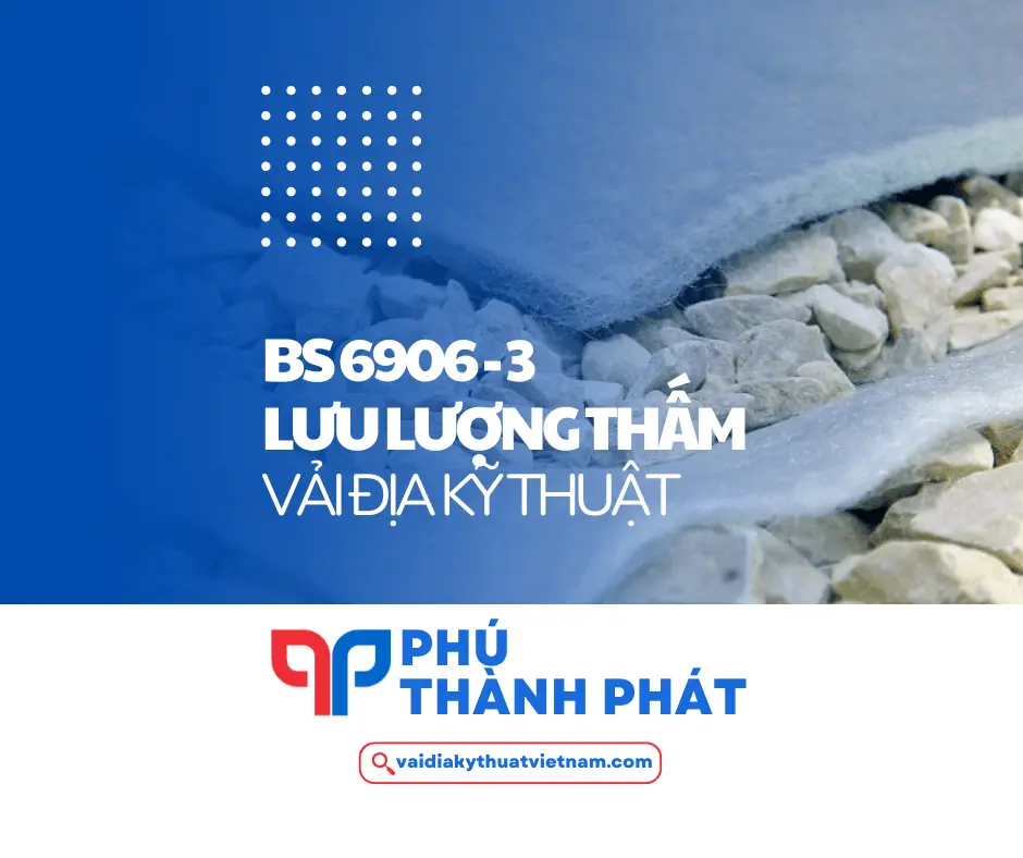 BS 6906-3 – Tiêu chuẩn xác định lưu lượng thấm vải địa kỹ thuật