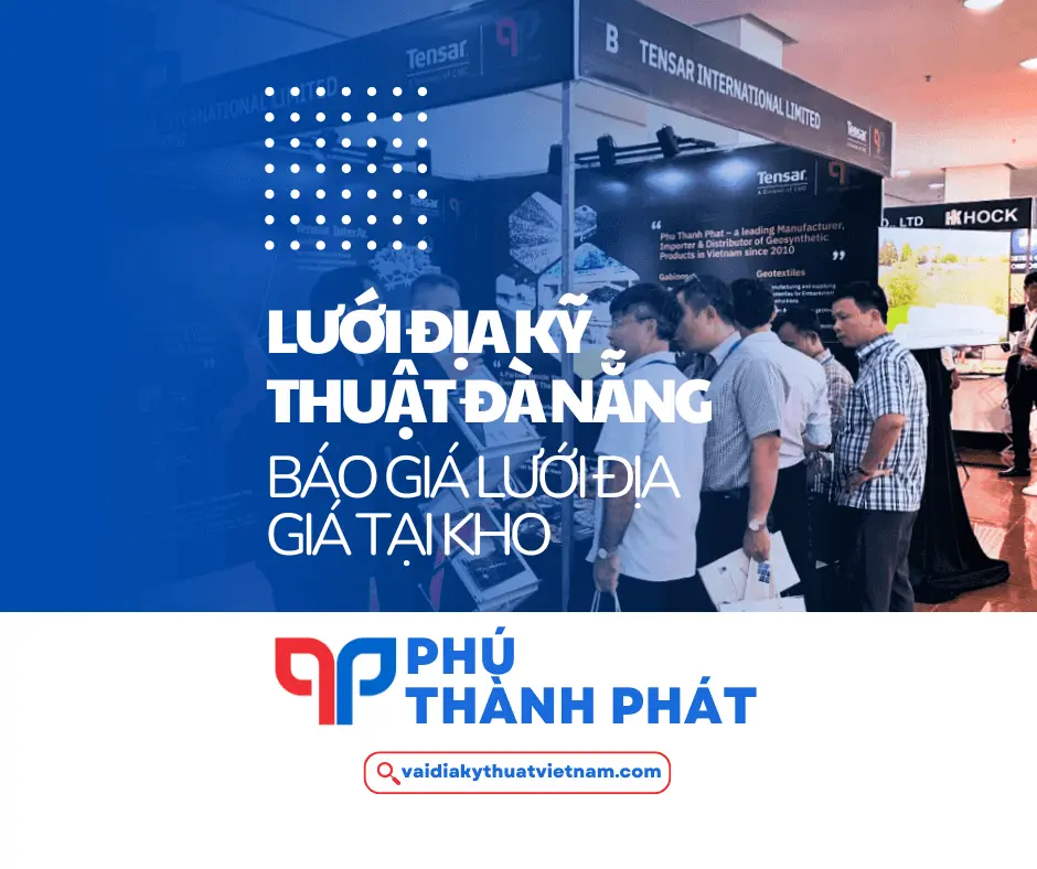 Phú Thành Phát – Lưới địa kỹ thuật tại Đà Nẵng giá tại kho