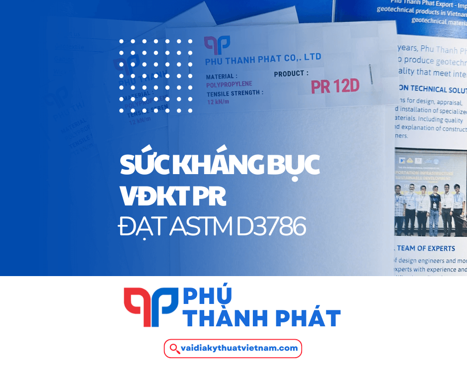 Sức kháng bục VĐKT PR đạt tiêu chuẩn ASTM D3786