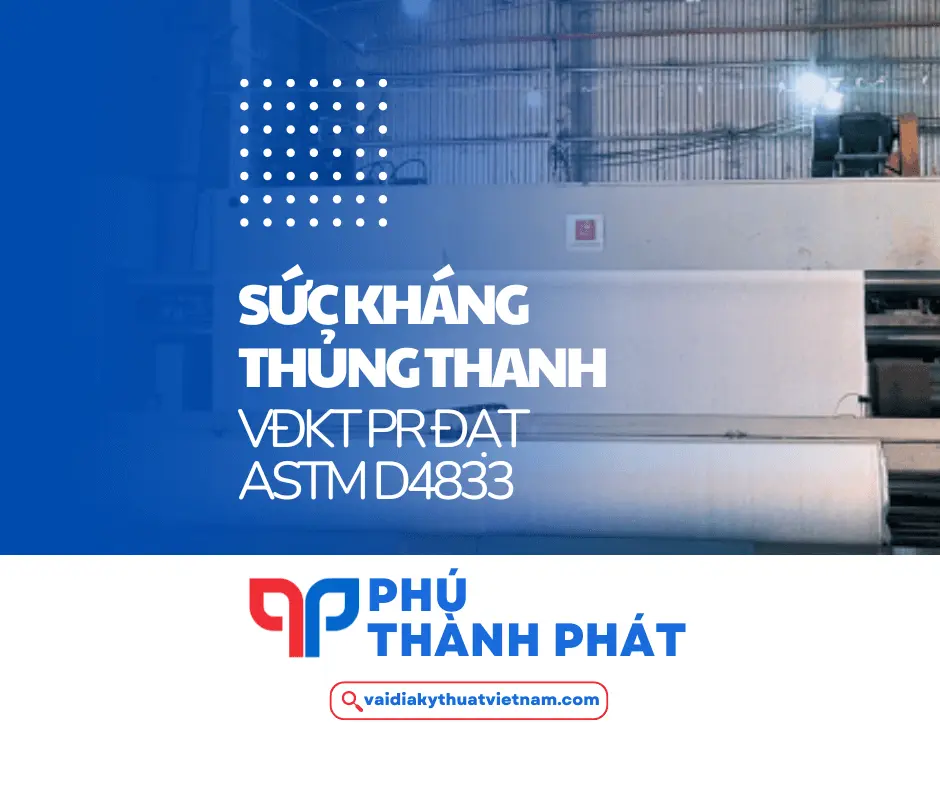 Sức kháng thủng thanh VĐKT PR đạt tiêu chuẩn ASTM D4833