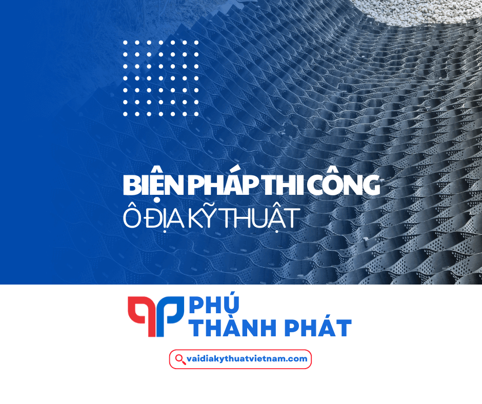 Biện pháp thi công ô địa kỹ thuật