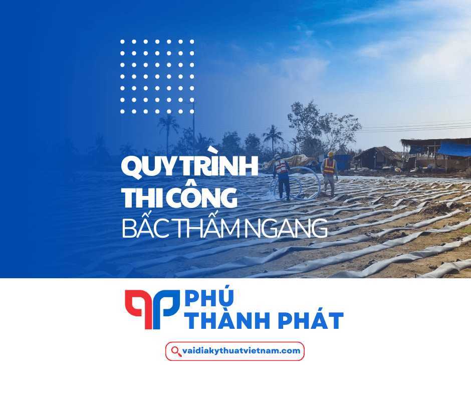 Quy trình thi công bấc thấm ngang