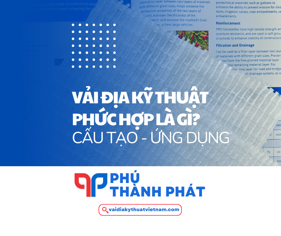 Vải địa kỹ thuật phức hợp là gì?