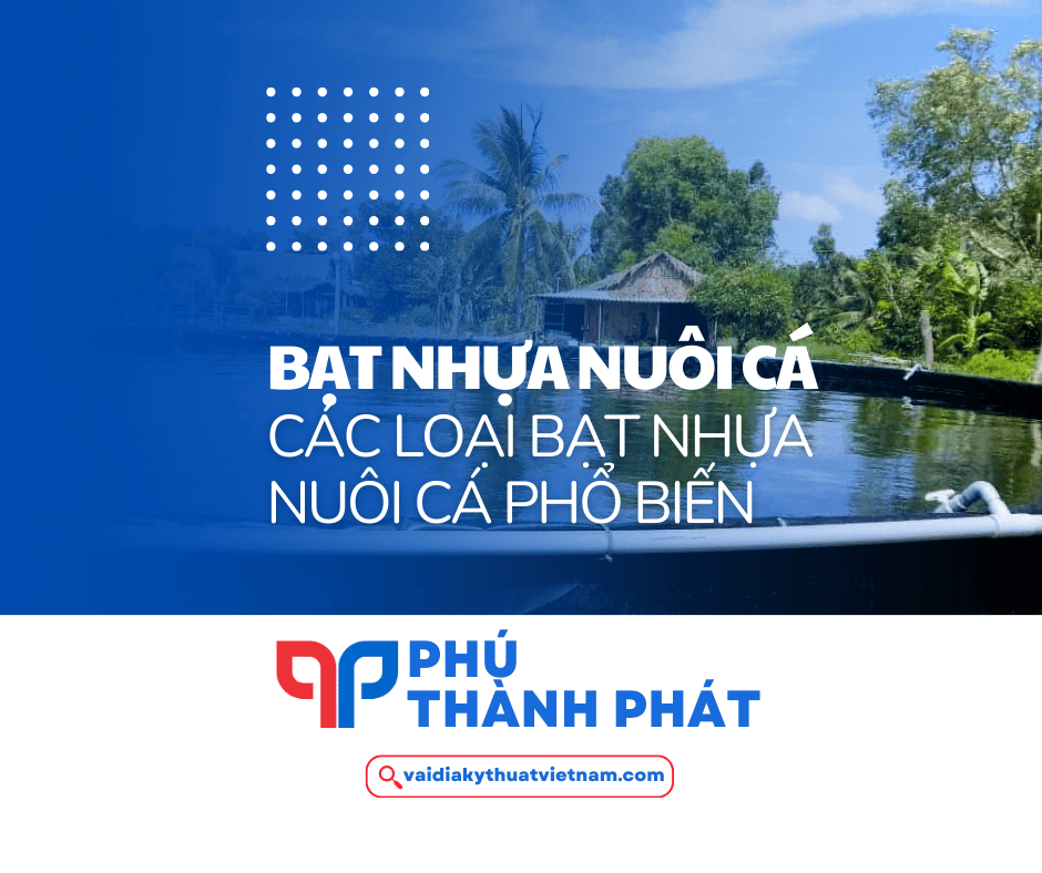 Các loại bạt nhựa nuôi cá phổ biến